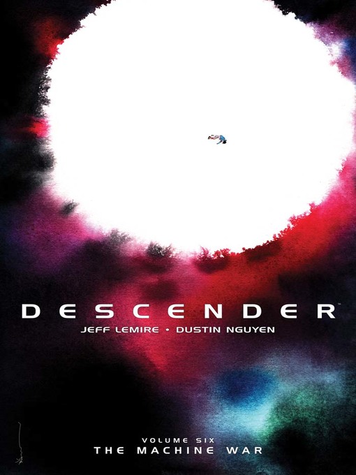 Title details for Descender (2015), Volume 6 by Jeff Lemire - Available